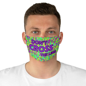 Don't Cross The Line Fabric Face Mask