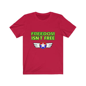 Freedom isn't free Short Sleeve Tee